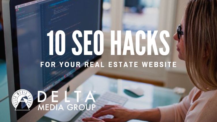 delta 10 seo hacks for your real estate website